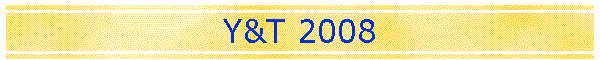 Y&T 2008